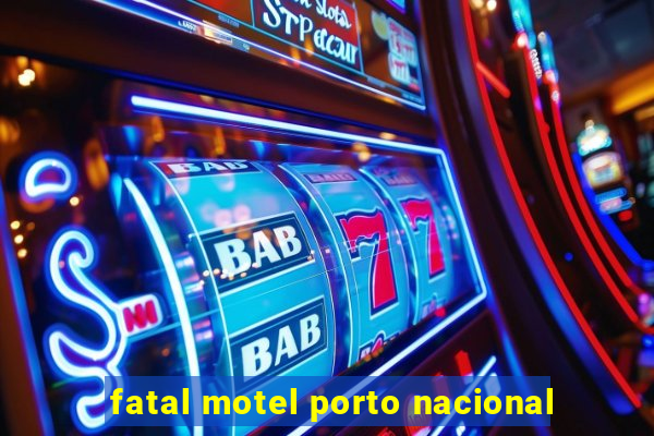 fatal motel porto nacional